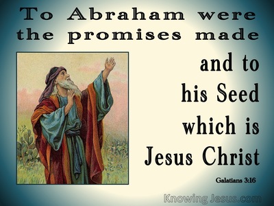 Galatians 3:16 To Abraham Were The Promises Made (aqua)